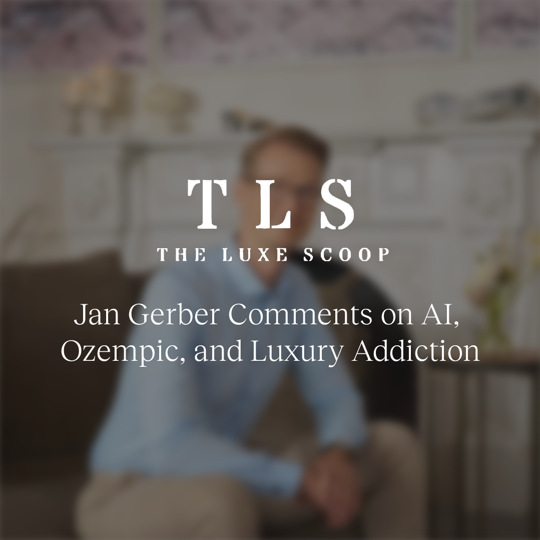 Ein Gespräch mit Jan Gerber über KI, Ozempic & die neue Luxus-Sucht – The Luxe Scoop