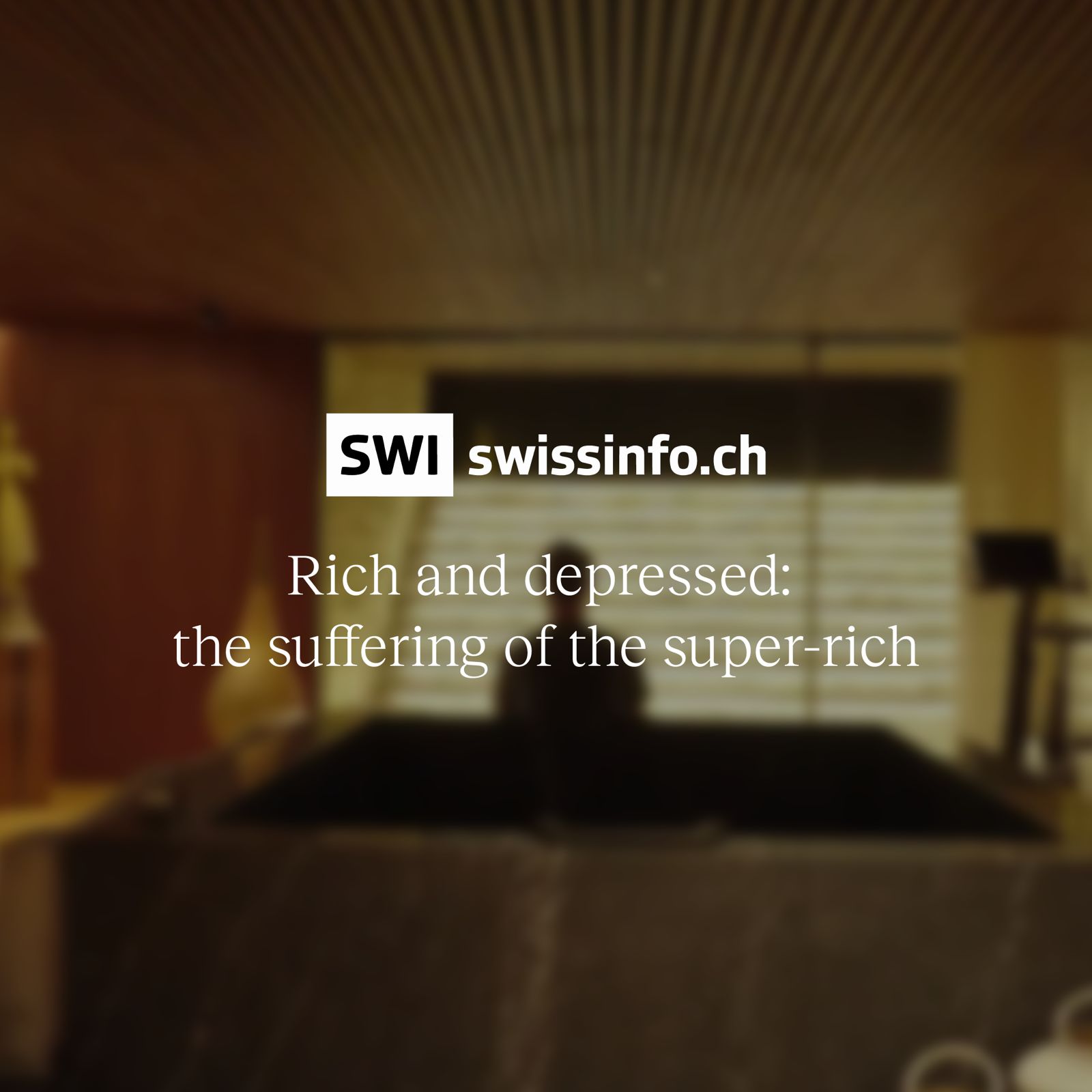 Reich und depressiv: Das Leiden der Superreichen – SWI swissinfo.ch